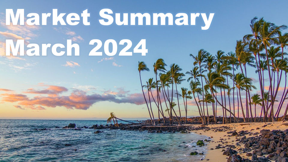 2024年3月ハワイ不動産市場 – 簡単まとめ！